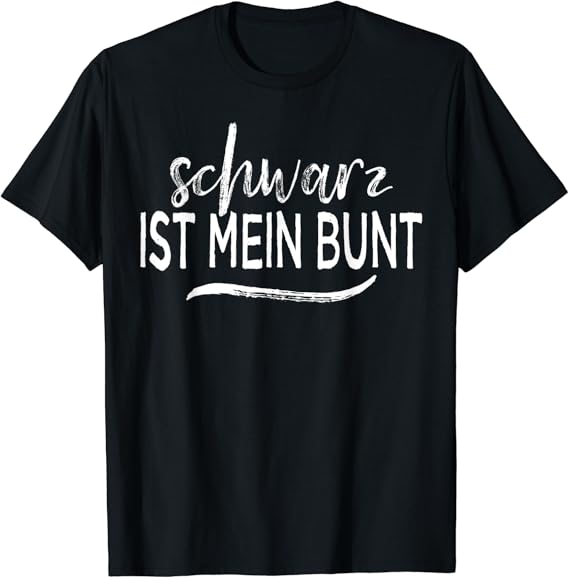 Schwarz Ist Mein Bunt Lieblingsfarbe Schwarz Black TShirt Amazon.de Bekleidung Schwarz Ist Mein Bunt Lieblingsfarbe Schwarz Black TShirt Amazon.de Bekleidung